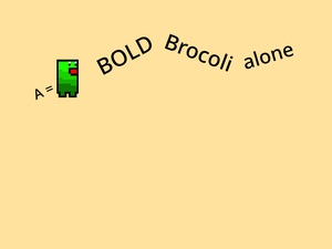 play A Bold Brocoli Alone