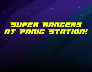 play Super Rangers At Panic Station!
