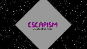 play Escapism