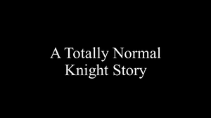 play A Totally Normal Knight Story