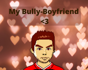 play My Bully-Boyfriend <3