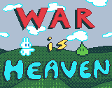 play War Is Heaven