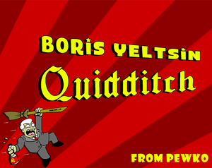play Boris Yeltsin Quidditch