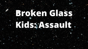 play Broken Glass Kids: Assault