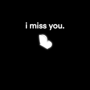 play I Miss You.