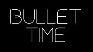play Bullet Time