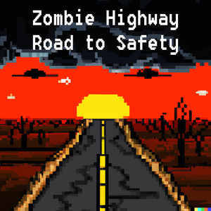 play Zombie Highway : Road To Safety