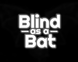 play Blind As A Bat