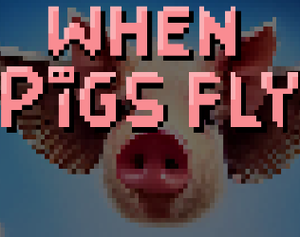 When Pigs Fly