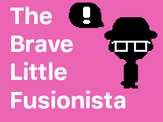 play The Brave Little Fusionista