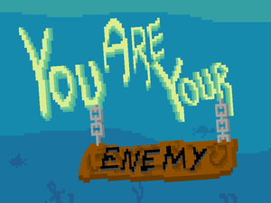 play You Are Your Enemy