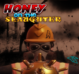 play Honey On The Slaughter