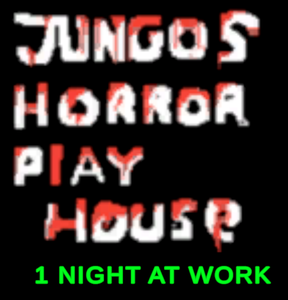play Jungos Horror Playhouse '1 Night At Work'