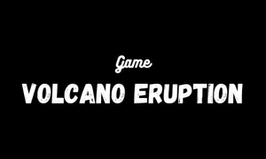 play Vulcano Eruption