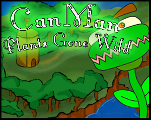 play Canman: Plants Gone Wild