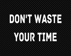 play Don'T Waste Your Time
