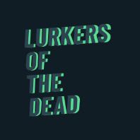 play Lurkers Of The Dead