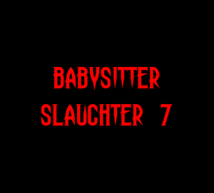 play Babysitter Slaughter 7