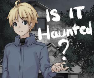 Is It Haunted?