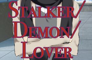 play Stalker/Lover/Demon(Crack Project)