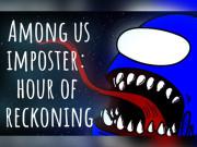 play Among Us Imposter: Hour Of Reckoning