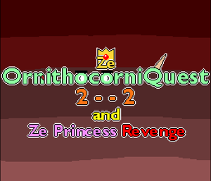 play Ze Ornithocorniquest 2 - - 2 And Ze Princess' Revenge