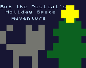 play Bob The Postcat'S Holiday Space Adventure