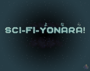 play Sci-Fi-Yonara!
