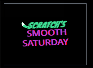 play Scratch'S Smooth Saturday V3