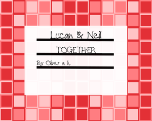 play Lucan & Neil: Together