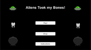 Aliens Took My Bones!