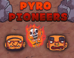 play Pyro Pioneers- Game Jam 24H