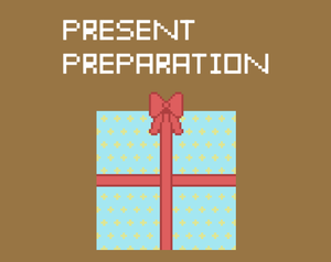play Present Preparation