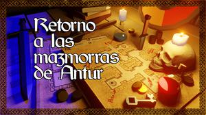 Retorno A Las Mazmorras De Antur