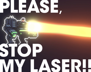play Please, Stop My Laser!!