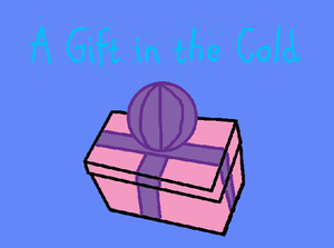 play A Gift In The Cold