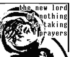 play The New Lord Of Nothing Is Taking Prayers