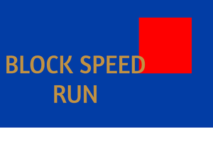 Block Speed Run