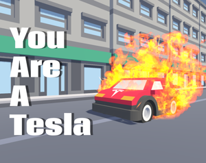 play You Are A Tesla