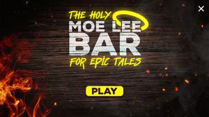 play Holy Moe Lee Bar - For Epic Tales
