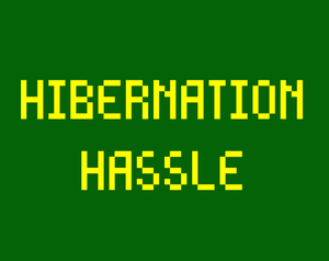 Hibernation Hassle