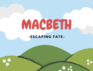 play Macbeth Escaping Fate