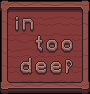 play Inn Too Deep(Game Jam)