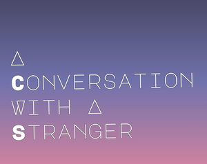 A Conversation With A Stranger
