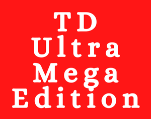 play Td Ultra Mega Edition