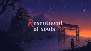play Resentment Of Souls