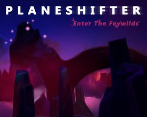 play Planeshifter- Enter The Feywilds