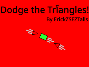 play Dodge The Triangles!