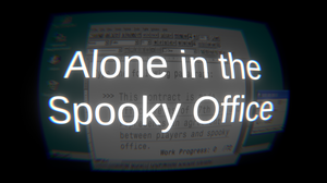 play Alone In The Spooky Office