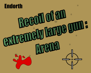 play Recoil Of An Extremely Large Gun: Arena